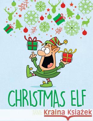 Christmas Elf: Christmas Stories, Christmas Coloring Book, Jokes, Games, and More!
