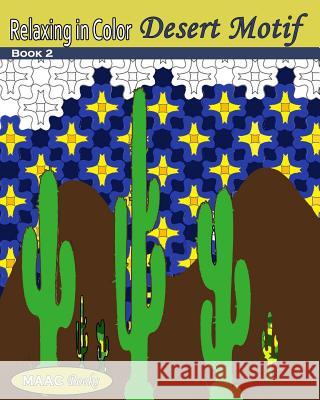 Relaxing in Color Desert Motif Coloring Book: Adult Coloring Book