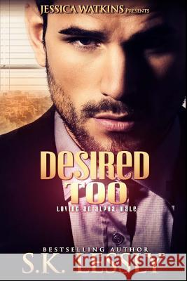 Desired Too: Loving An Alpha Male