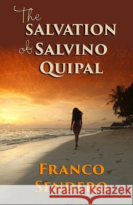 The Salvation of Salvino Quipal