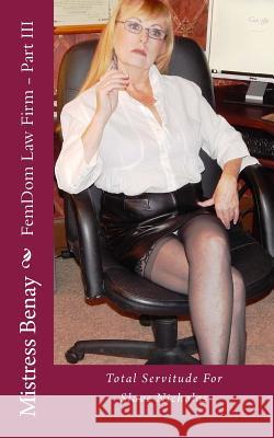 FemDom Law Firm - Part III: Total Servitude For Slave Nicholas