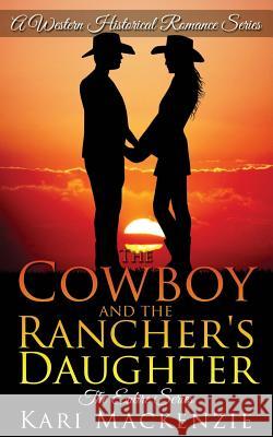 The Cowboy and the Rancher's Daughter Entire Series