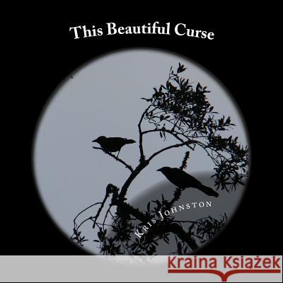 This Beautiful Curse: A Gothic Fairy Tale