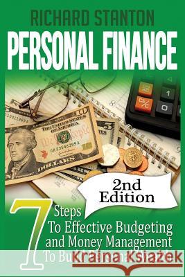 Personal Finance: 7 Steps To Effective Budgeting and Money Management To Build Personal Wealth