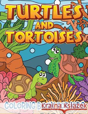 Turtles and Tortoises (Coloring Book for Kids)
