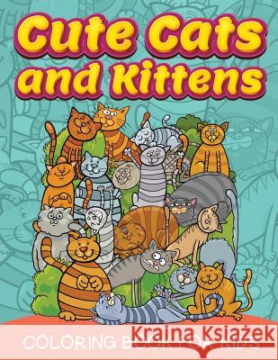 Cute Cats and Kittens (Coloring Book for Kids)
