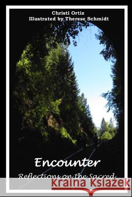 Encounter: Reflections on the Sacred