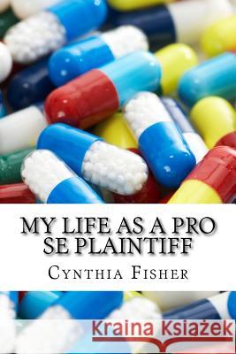 My Life As A Pro Se Plaintiff: Representing Yourself In Court