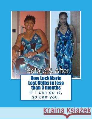 How LockMarie Lost 65lbs in less than 3 months: weight lost & fitness tips