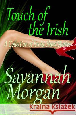 Touch of the Irish: : A Collection of Short Erotic Fantasies