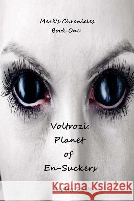 Voltrozi: Planet of En-Suckers
