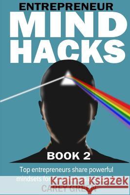 Entrepreneur Mind Hacks: Book 2 - Connections and Success: Top Entrepreneurs share powerful mindsets for Connections and Success