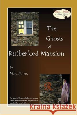 The Ghosts of Rutherford Mansion