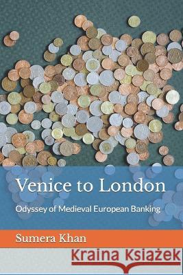 Venice to London: Odyssey of Medieval European Banking