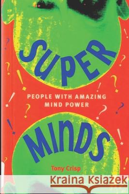 Super Minds - People with Amazing Mind Power