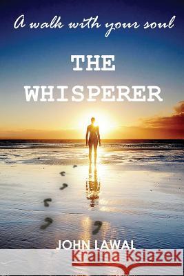 A walk with your soul: The Whisperer