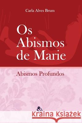 Os Abismos De Marie: Abismos Profundos