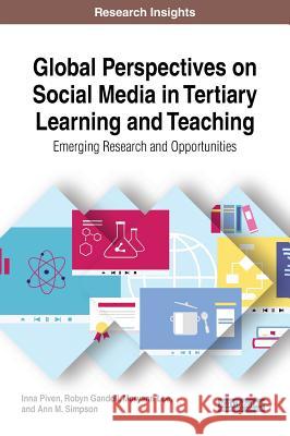 Global Perspectives on Social Media in Tertiary Learning and Teaching: Emerging Research and Opportunities