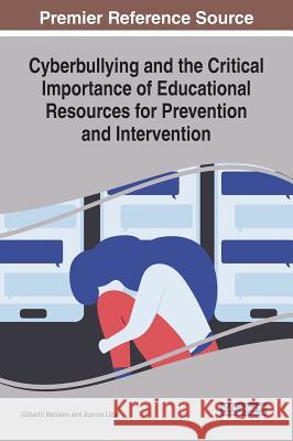 Cyberbullying and the Critical Importance of Educational Resources for Prevention and Intervention