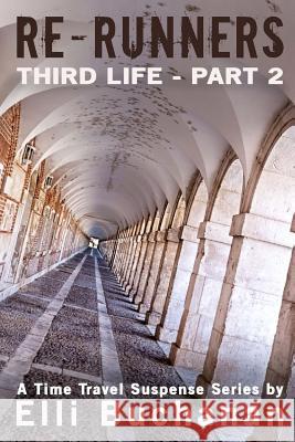 Re-Runners Third Life Part 2: A Time Travel Suspense Series
