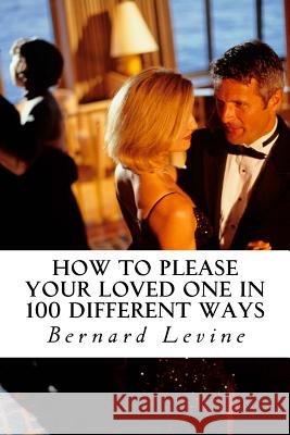 How to please your loved one ( in 100 different ways ): The magic of romantic love