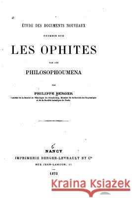 Étude des documents nouveaux fournis sur les ophites par les philosophoumena