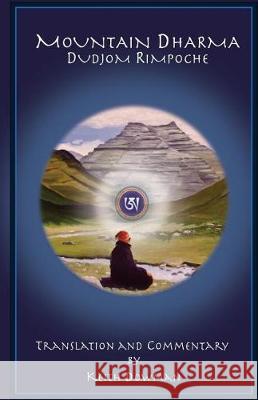 Mountain Dharma: Alchemy of Realization: Dudjom Rinpoche's Ritro