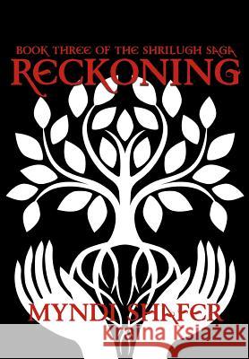 Reckoning: Book Three of the Shrilugh Saga