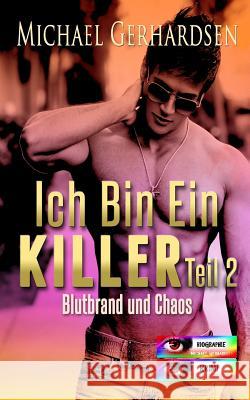 Ich bin ein Killer, Teil 2: BLUTBRAND und CHAOS