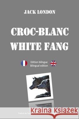 Croc-Blanc - Edition bilinge