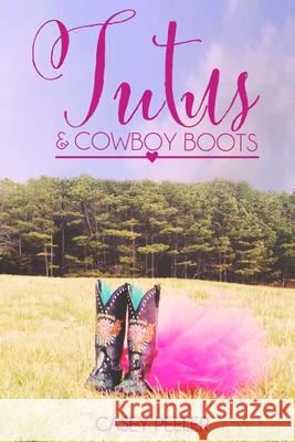 Tutus & Cowboy Boots (Part 2)