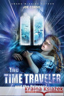 The Time Traveler and the Princess: Book 3