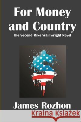 For Money and Country: A Mike Wainwright Mystery