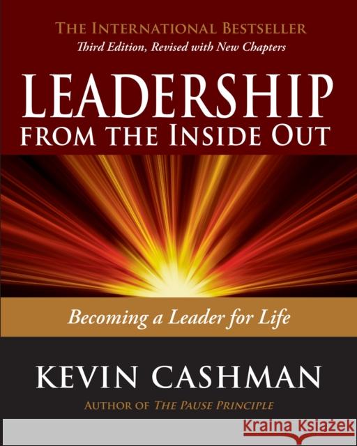 Leadership from the Inside Out: Becoming a Leader for Life
