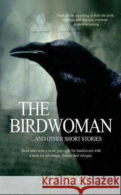 The Birdwoman: . . . and other short stories