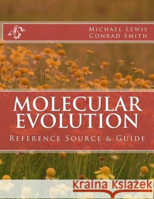 Molecular Evolution: Reference Source & Guide