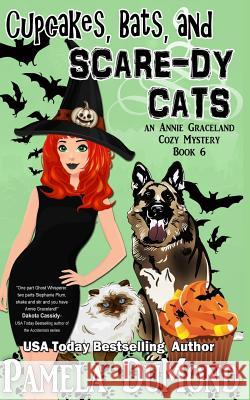 Cupcakes, Bats, and Scare-dy Cats: An Annie Graceland Cozy Mystery, #6