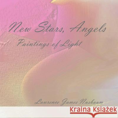New Stars, Angels: Paintings of Light