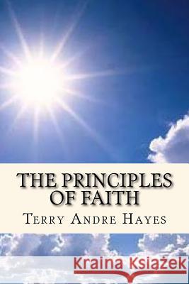 The Principles of Faith: The Principles of Faith