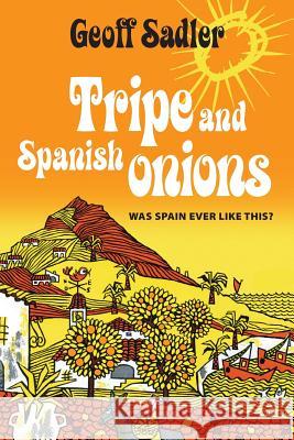 Tripe and Spanish Onions: Was Spain ever like this?