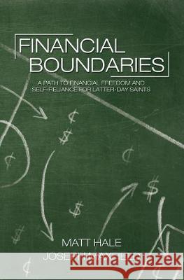 Financial Boundaries: A Path to Financial Freedom and Self-Reliance for Latter-day Saints