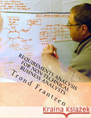 Requirements Analysis for Non-Technical Business Analysts: Business Requirements Elicitation