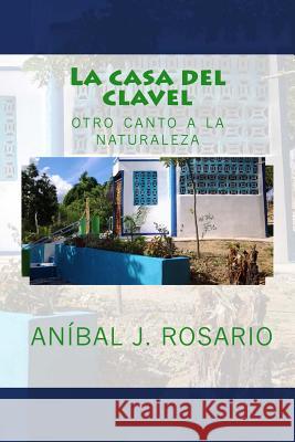 La casa del clavel: otro canto a la naturaleza