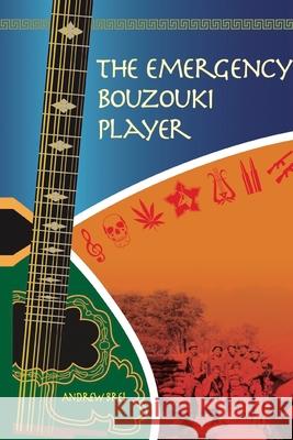 The Emergency Bouzouki Player: Two years at war with the Apartheid Army