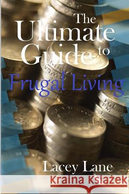 The Ultimate Guide to Frugal Living
