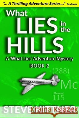What Lies in the Hills: A West Virginia Adventure Novel