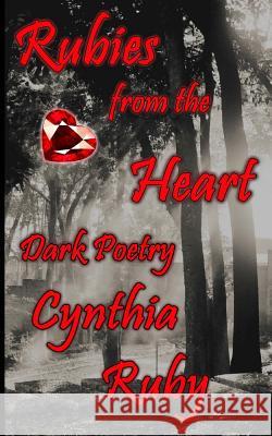 Rubies from the Heart: Dark Poetry