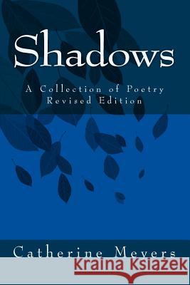 Shadows: : A Collection of Poetry, Revised Edition