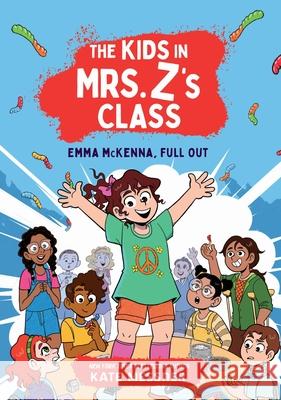 Emma McKenna, Full Out (The Kids in Mrs. Z's Class #1)