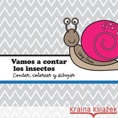 Vamos a contar los insectos: A contar, colorear y dibujar libro para niños (Spanish edition)